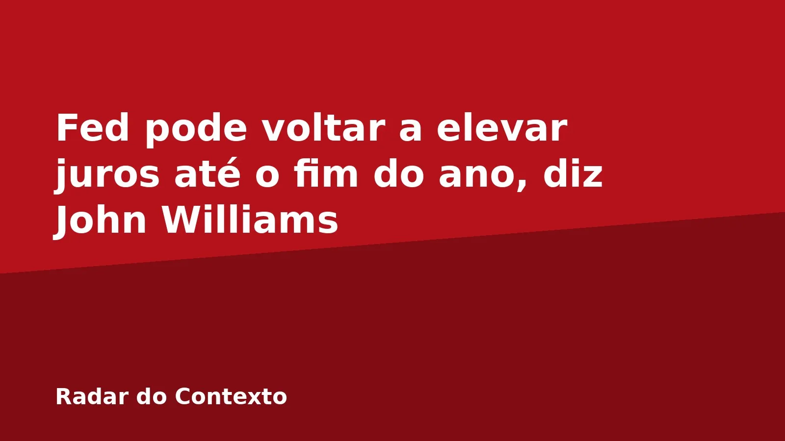 Fed pode voltar a elevar juros até o fim do ano, diz John Williams