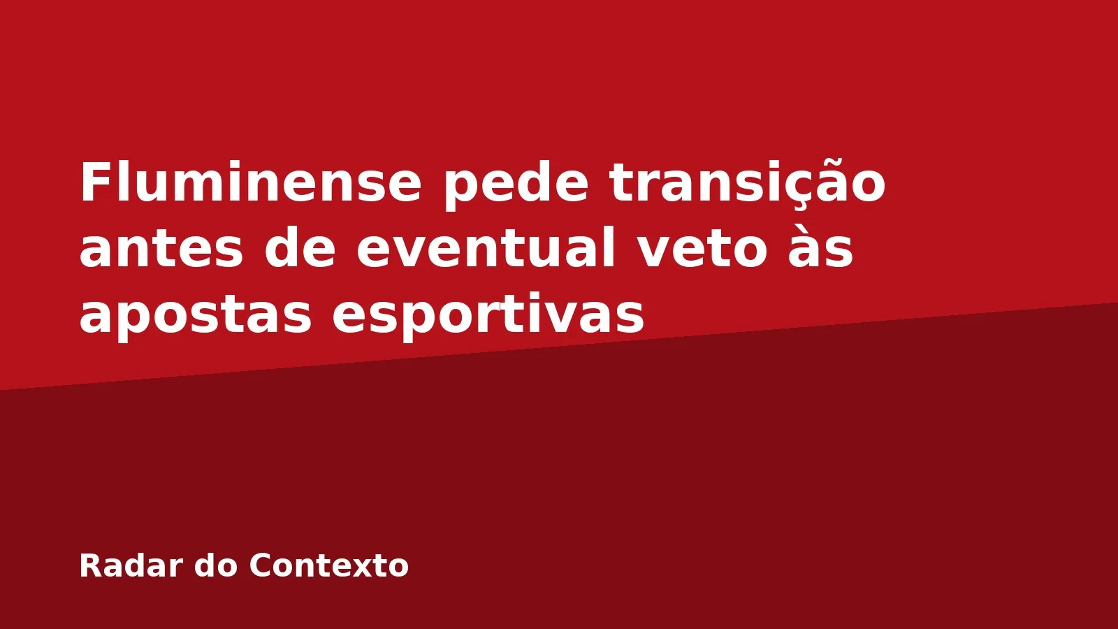 Fluminense pede transição antes de eventual veto às apostas esportivas