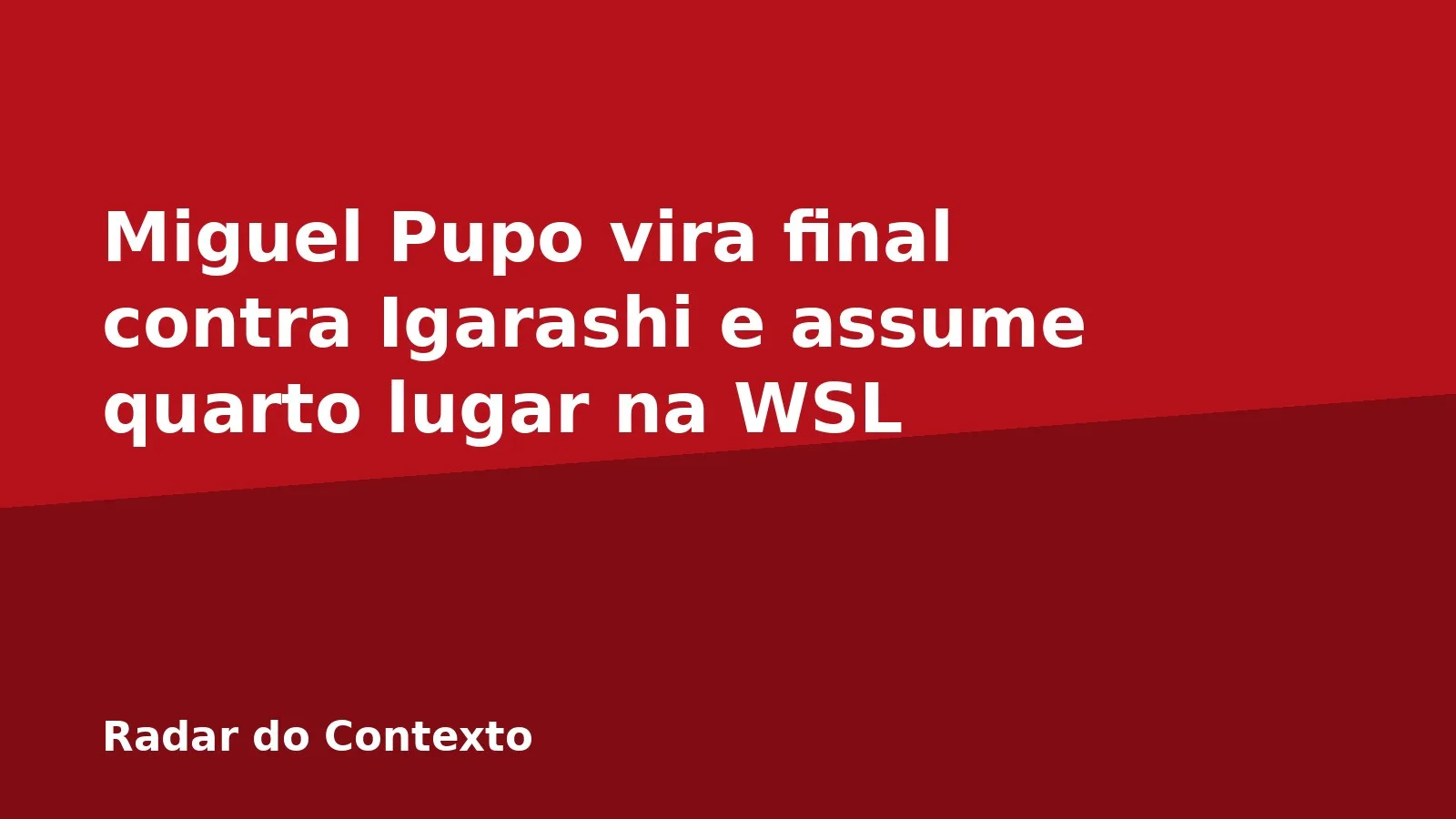 Miguel Pupo vira final contra Igarashi e assume quarto lugar na WSL