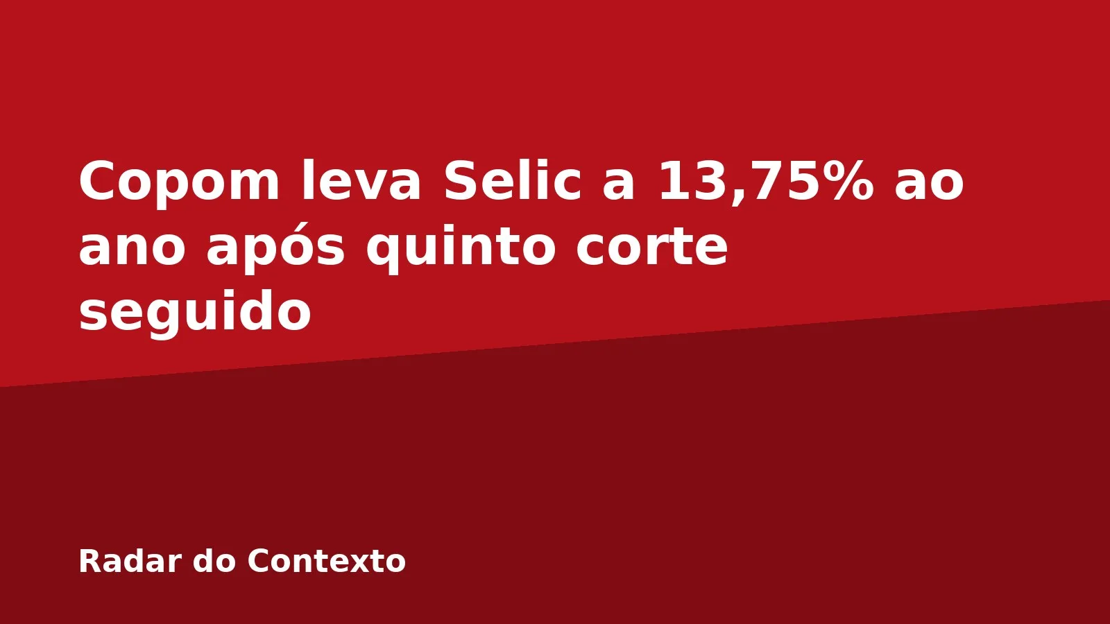 Copom leva Selic a 13,75% ao ano após quinto corte seguido