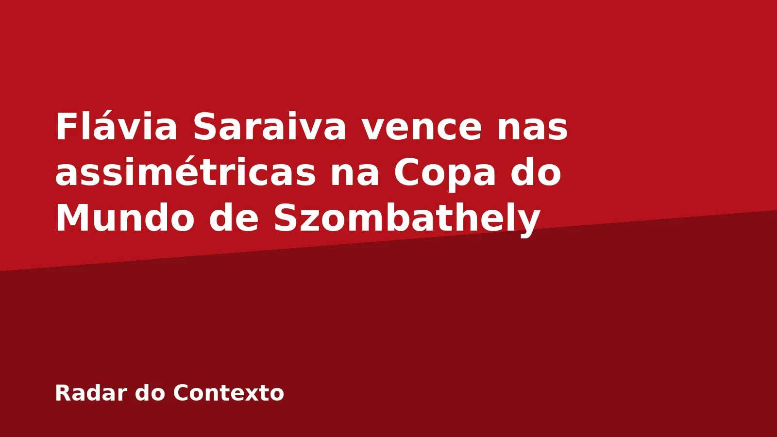 Flávia Saraiva vence nas assimétricas na Copa do Mundo de Szombathely