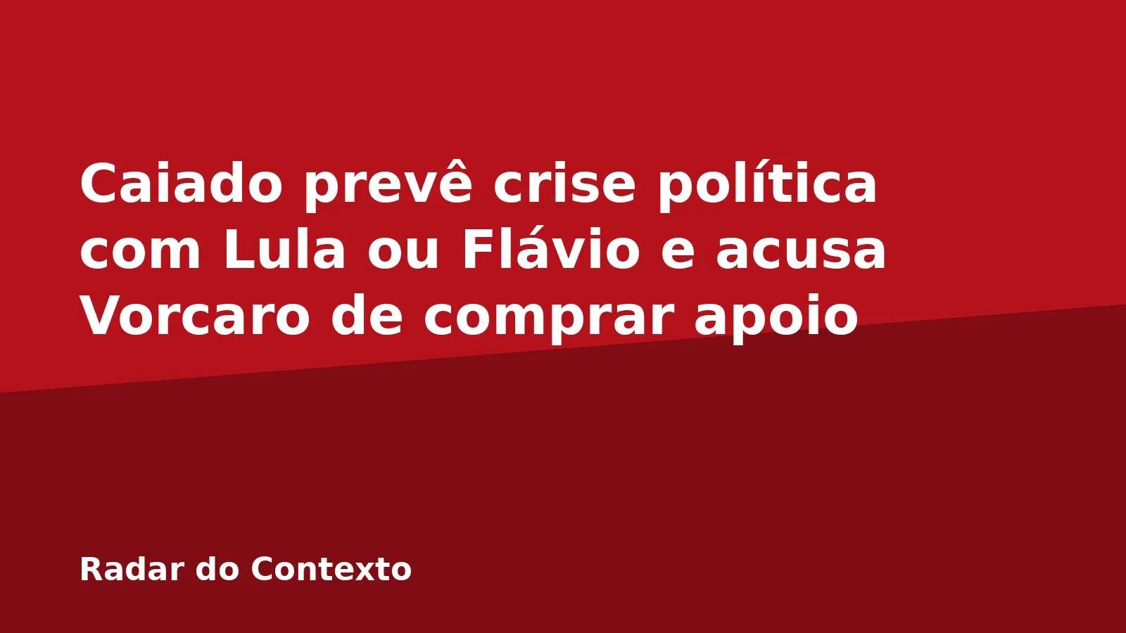 Caiado prevê crise política com Lula ou Flávio e acusa Vorcaro de comprar apoio