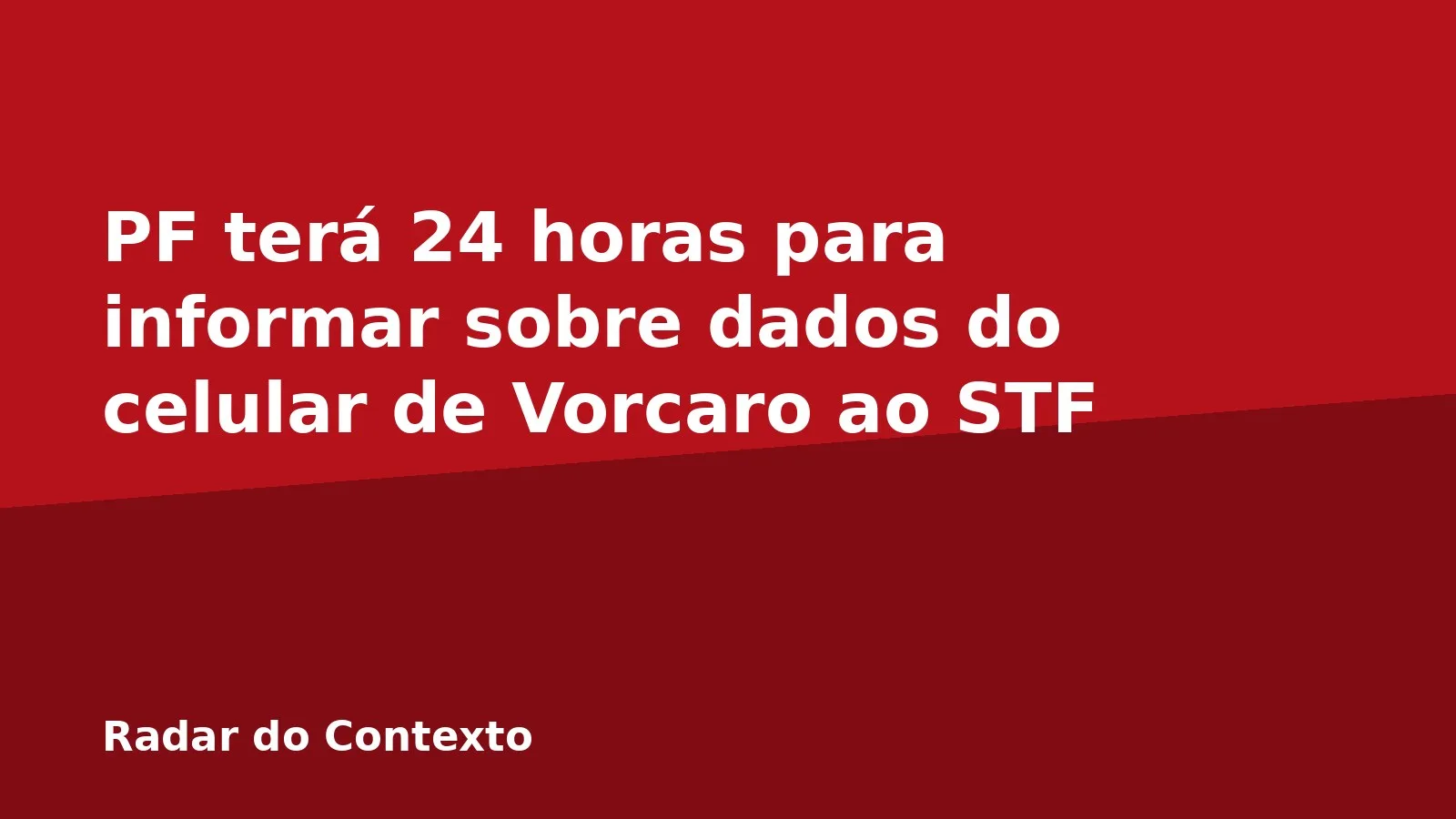 PF terá 24 horas para informar sobre dados do celular de Vorcaro ao STF