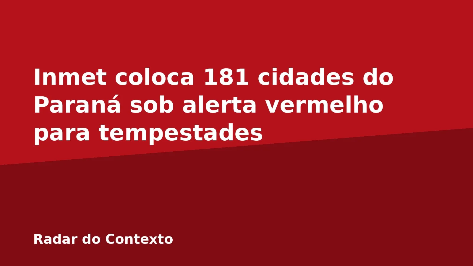 Inmet coloca 181 cidades do Paraná sob alerta vermelho para tempestades