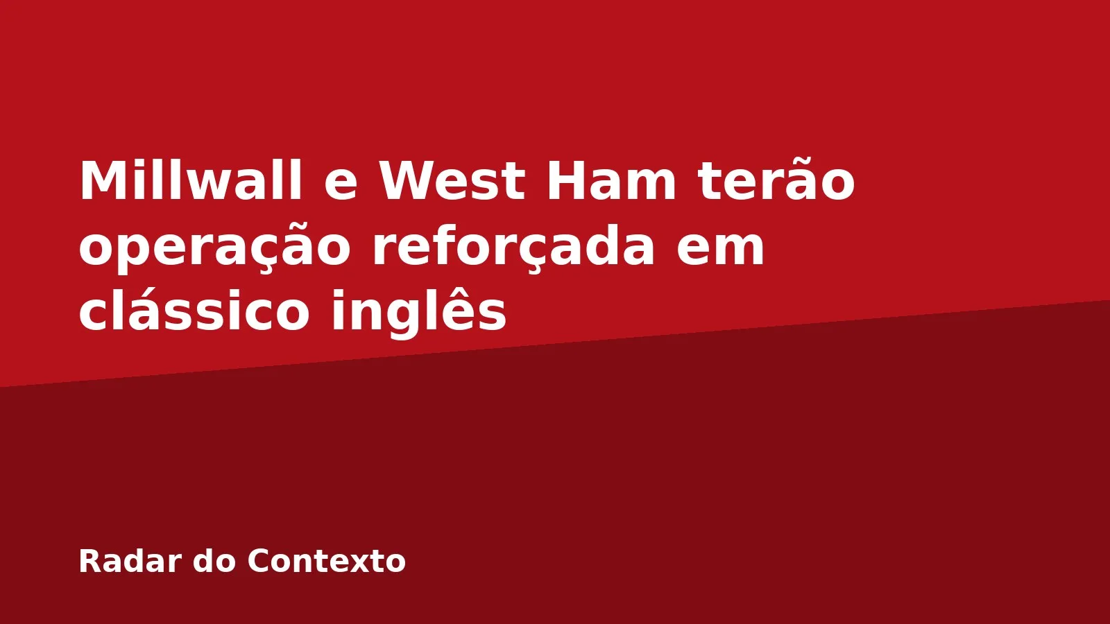 Millwall e West Ham terão operação reforçada em clássico inglês