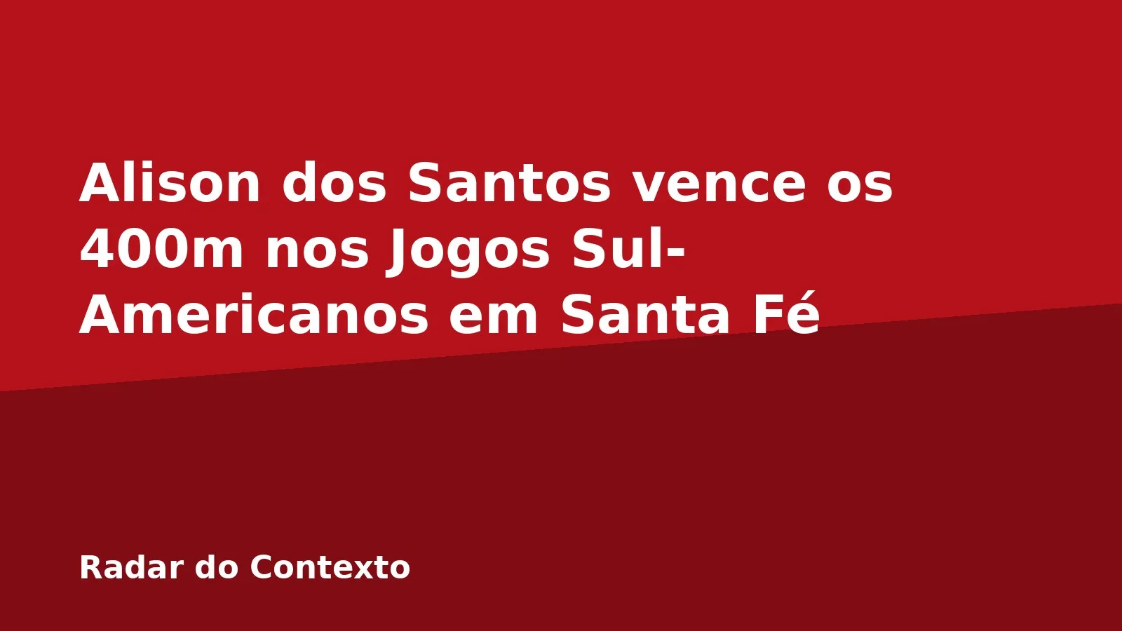 Alison dos Santos vence os 400m nos Jogos Sul-Americanos em Santa Fé