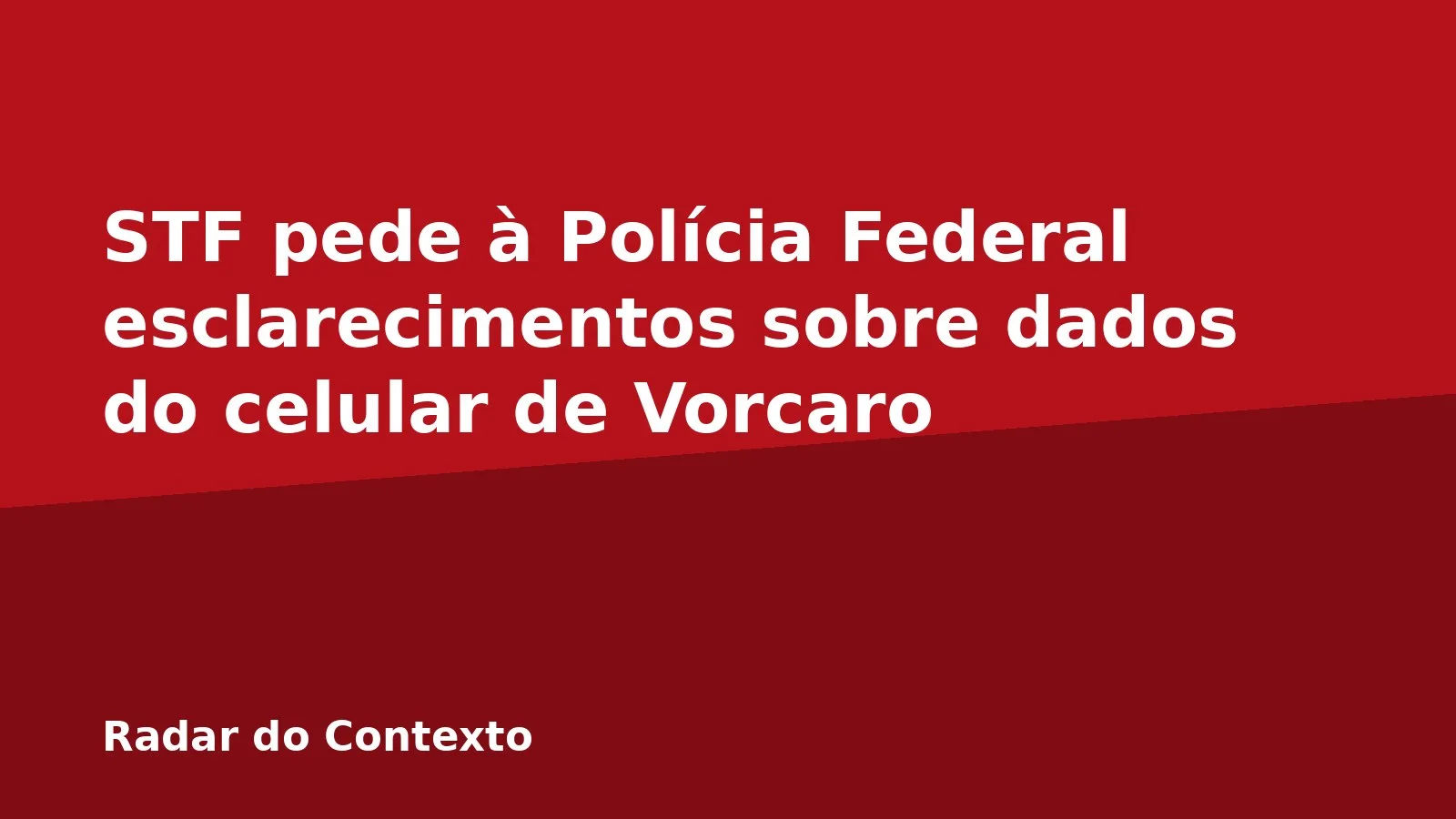 STF pede à Polícia Federal esclarecimentos sobre dados do celular de Vorcaro