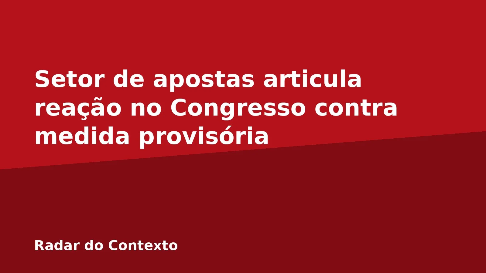 Setor de apostas articula reação no Congresso contra medida provisória