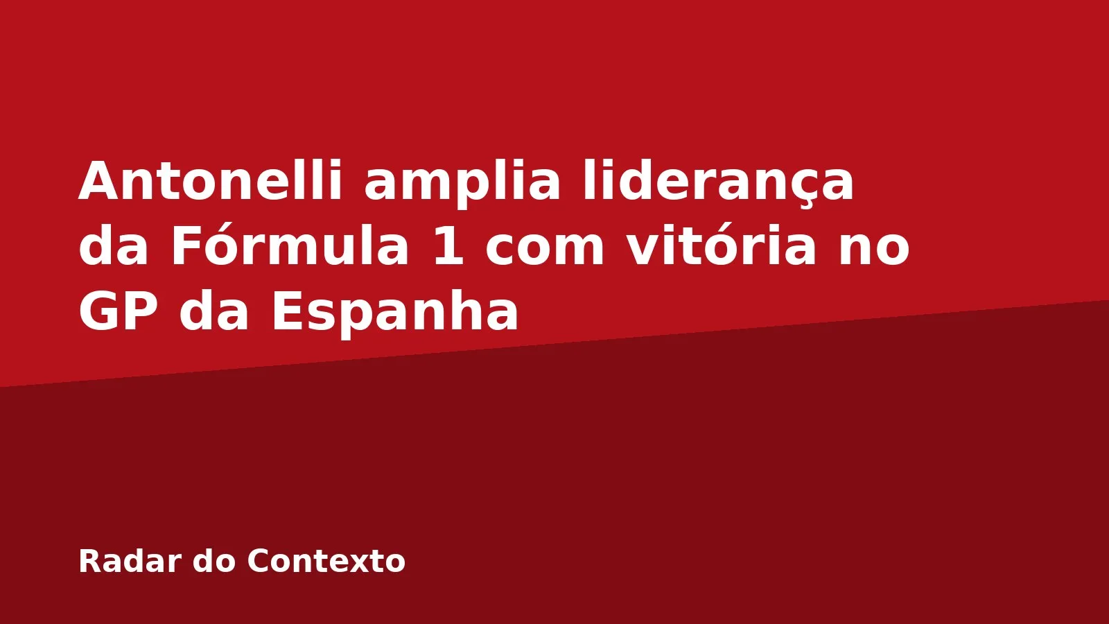 Antonelli amplia liderança da Fórmula 1 com vitória no GP da Espanha