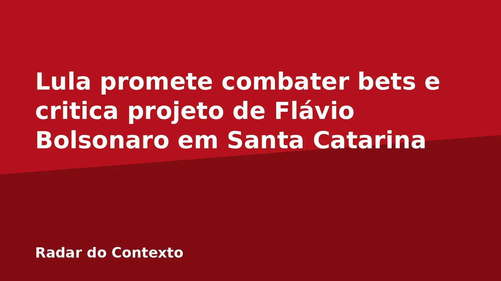 Lula promete combater bets e critica projeto de Flávio Bolsonaro em Santa Catarina