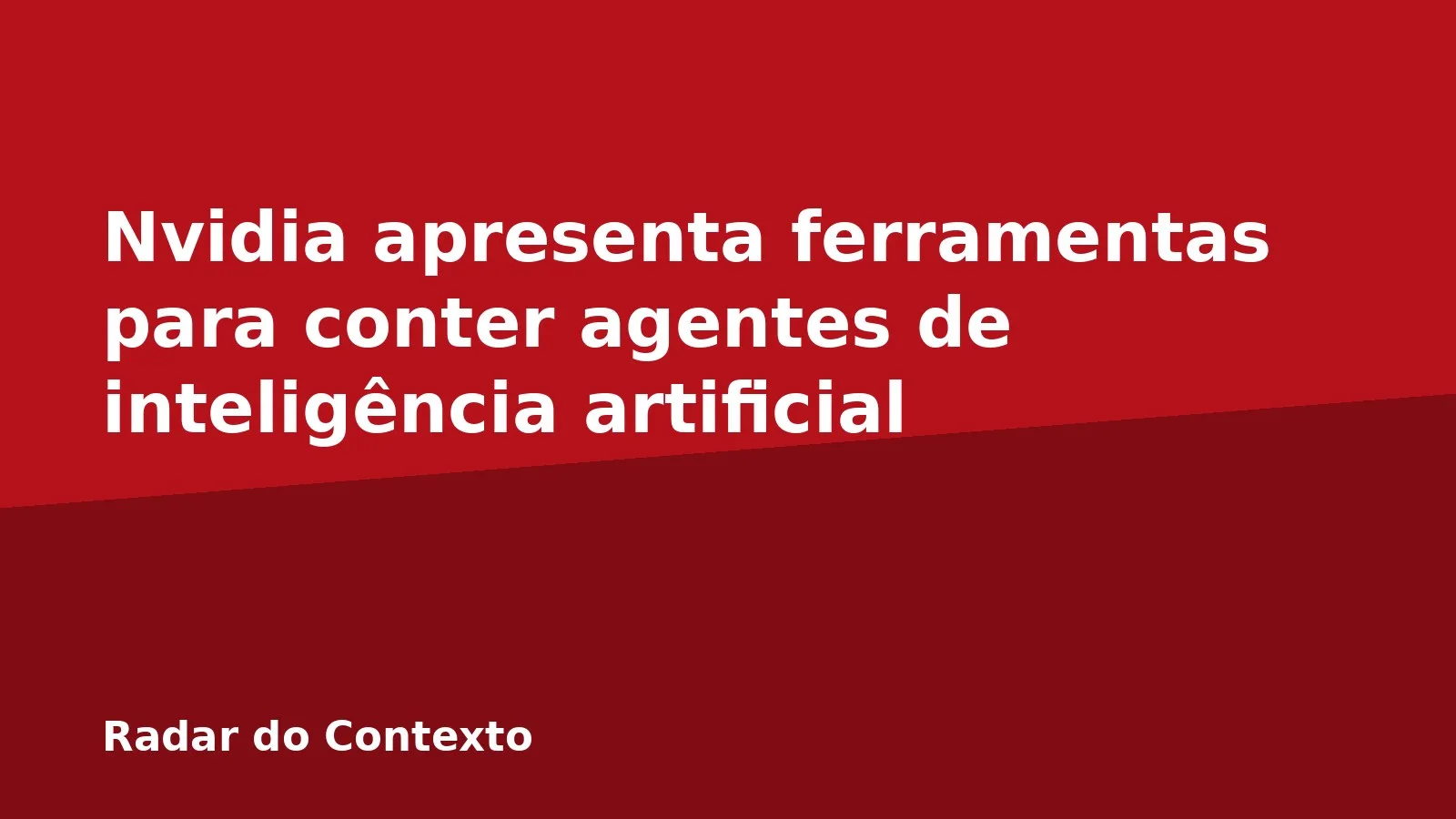 Nvidia apresenta ferramentas para conter agentes de inteligência artificial