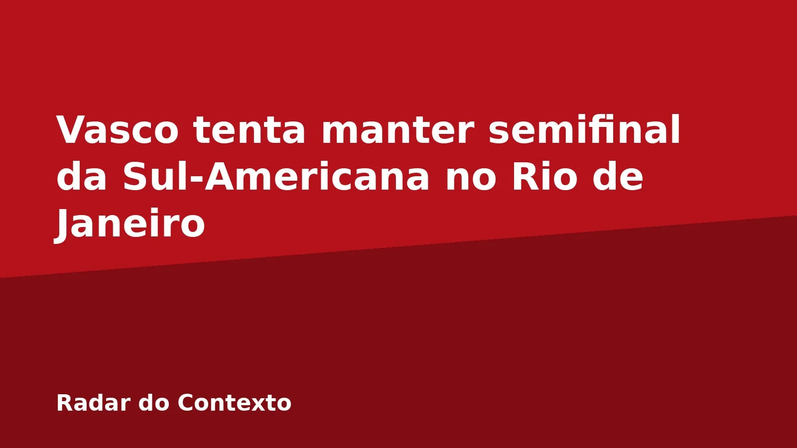 Vasco tenta manter semifinal da Sul-Americana no Rio de Janeiro