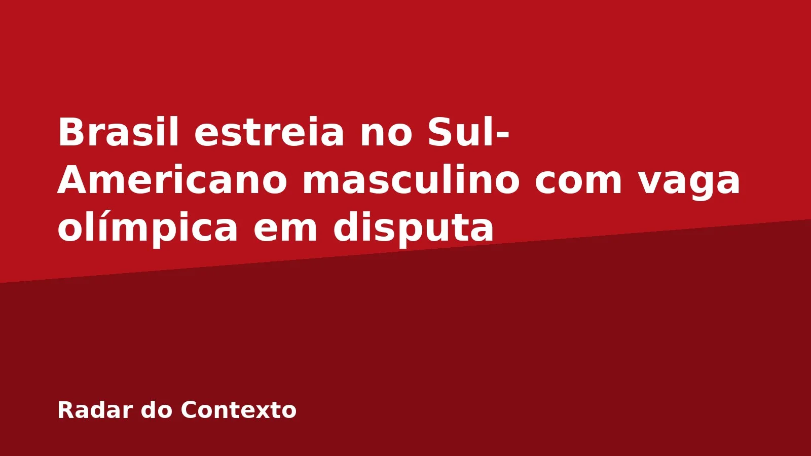 Brasil estreia no Sul-Americano masculino com vaga olímpica em disputa