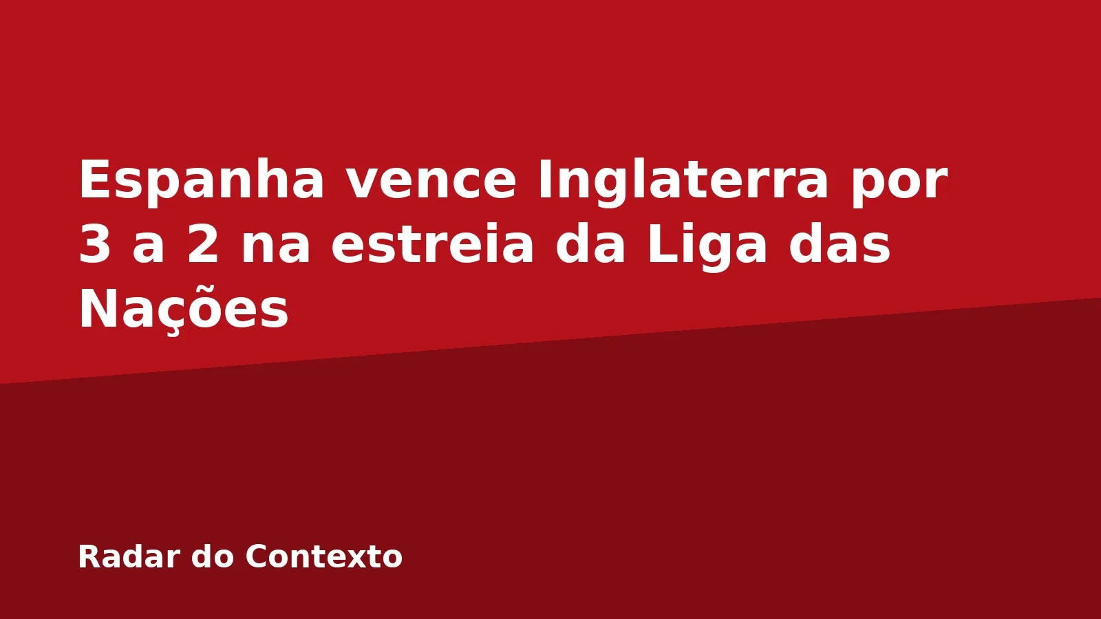 Espanha vence Inglaterra por 3 a 2 na estreia da Liga das Nações