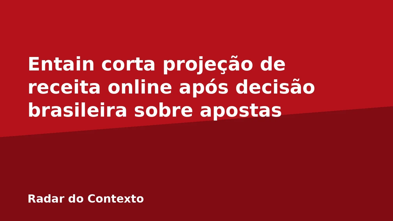 Entain corta projeção de receita online após decisão brasileira sobre apostas