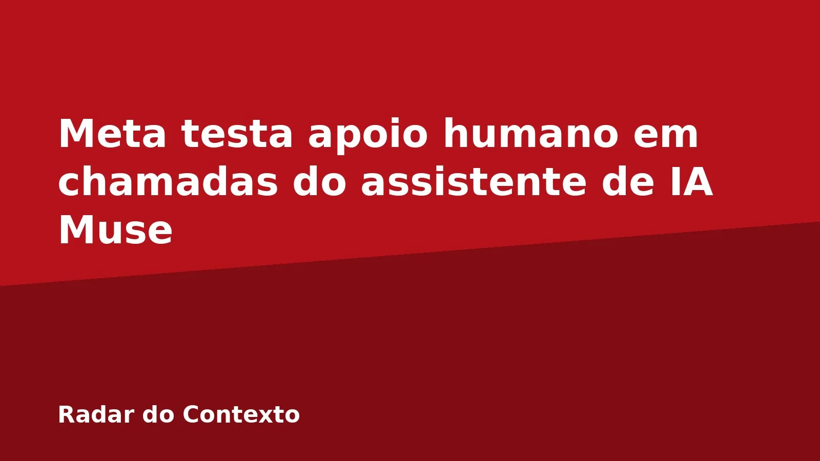 Meta testa apoio humano em chamadas do assistente de IA Muse
