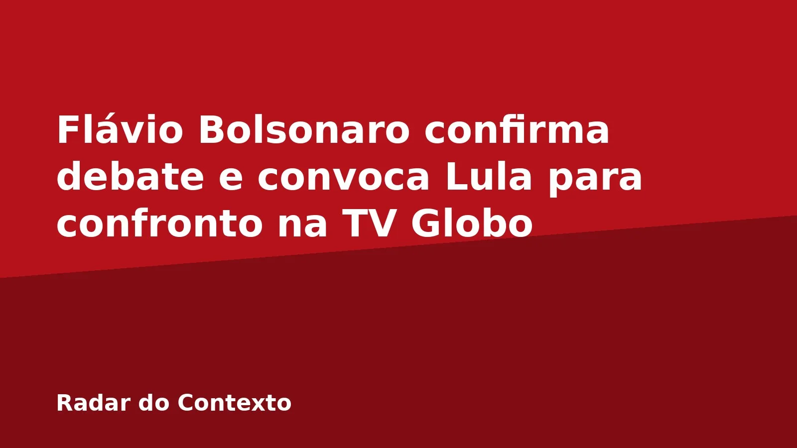 Flávio Bolsonaro confirma debate e convoca Lula para confronto na TV Globo