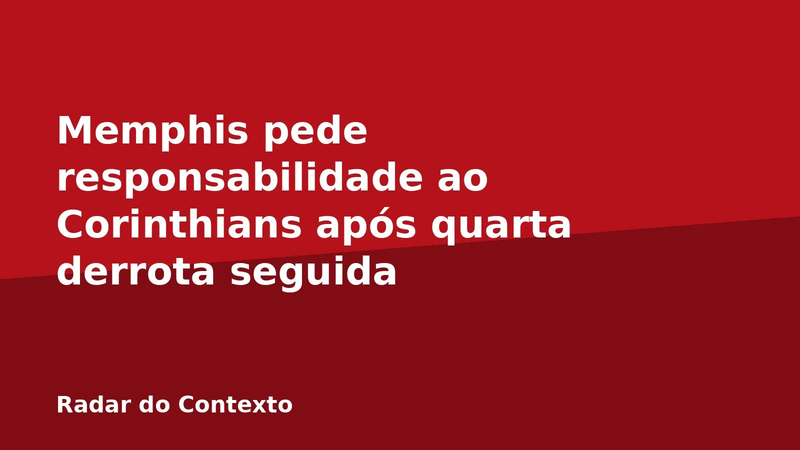 Memphis pede responsabilidade ao Corinthians após quarta derrota seguida