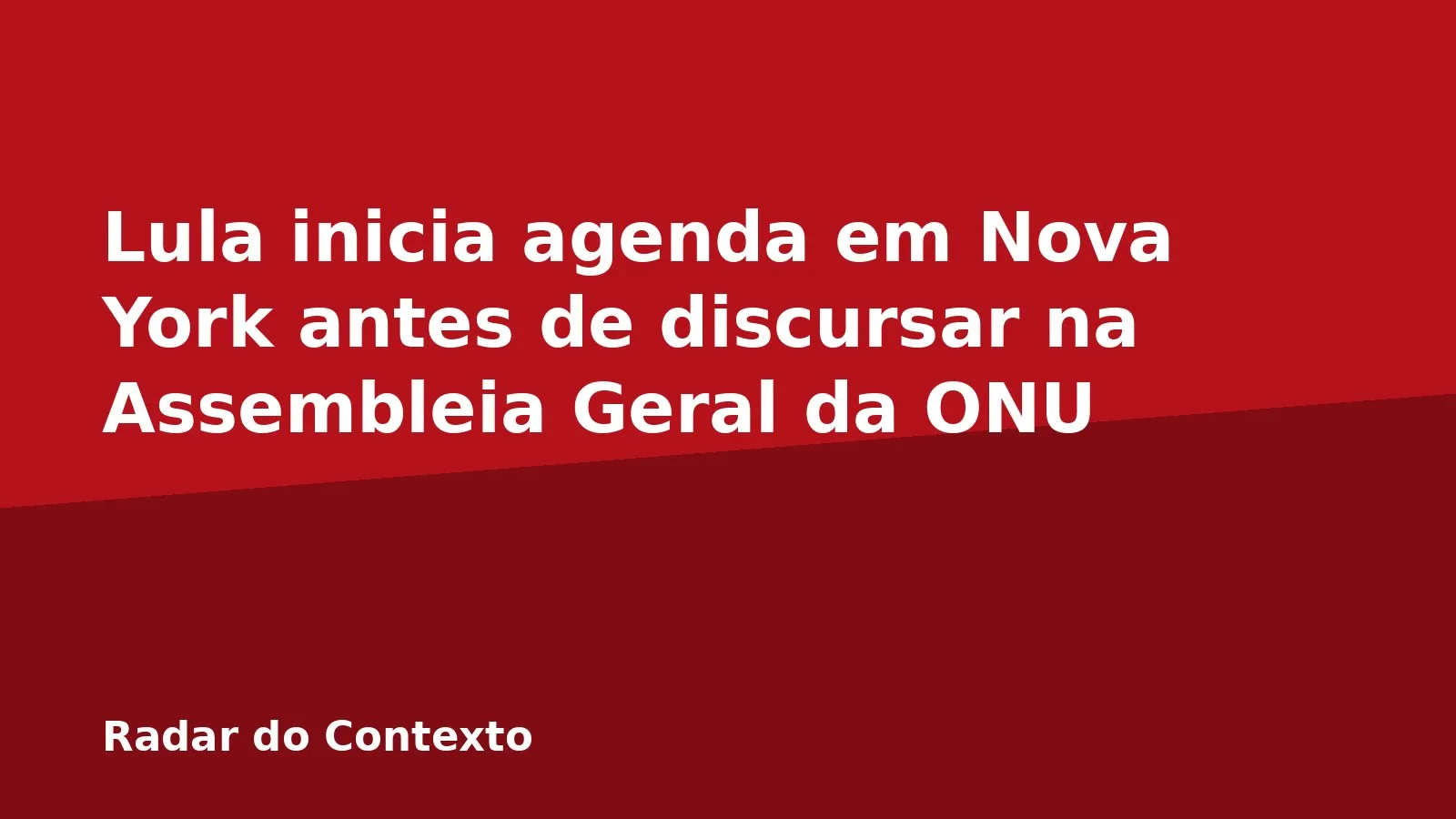 Lula inicia agenda em Nova York antes de discursar na Assembleia Geral da ONU