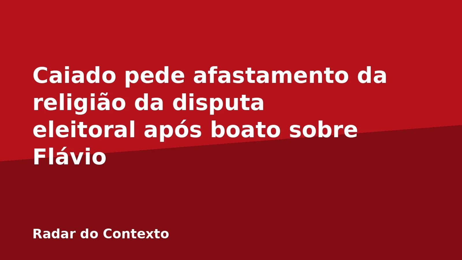 Caiado pede afastamento da religião da disputa eleitoral após boato sobre Flávio
