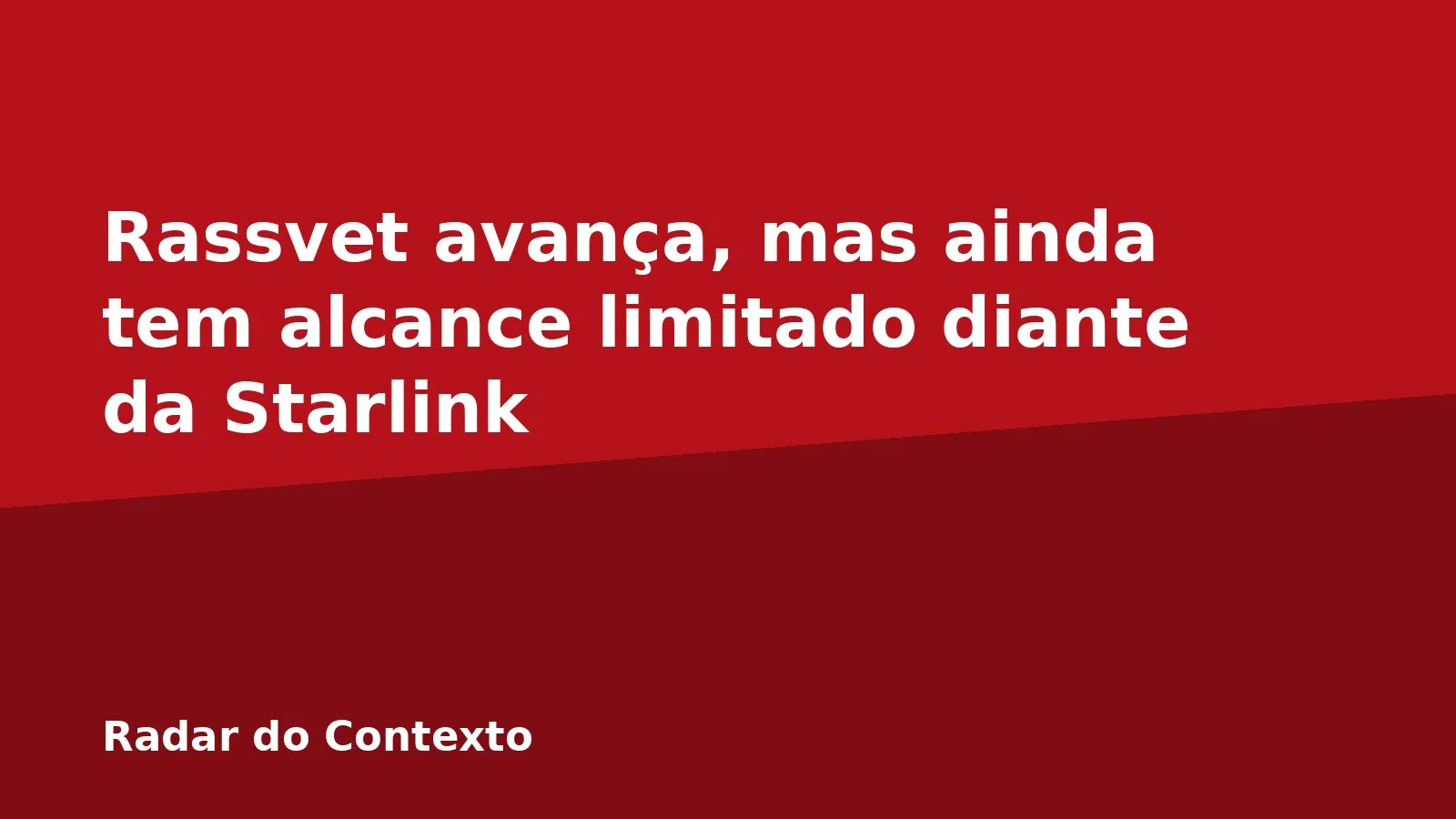 Rassvet avança, mas ainda tem alcance limitado diante da Starlink