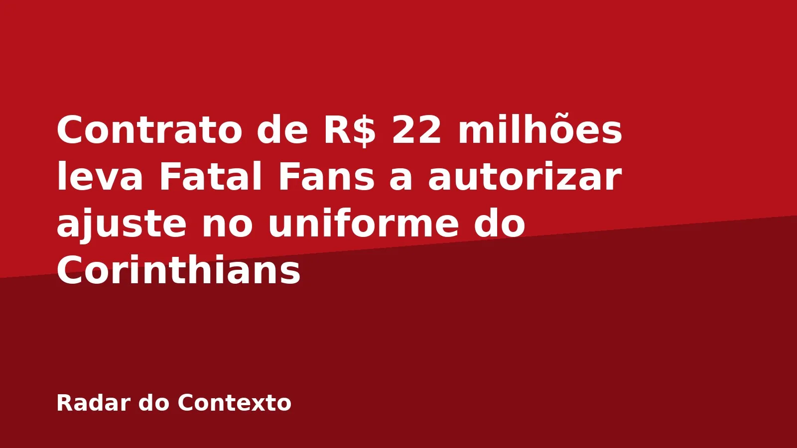 Contrato de R$ 22 milhões leva Fatal Fans a autorizar ajuste no uniforme do Corinthians