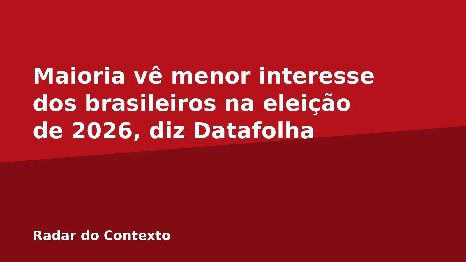 Maioria vê menor interesse dos brasileiros na eleição de 2026, diz Datafolha