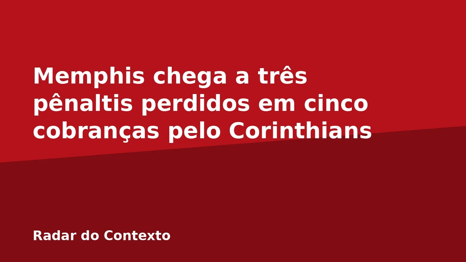 Memphis chega a três pênaltis perdidos em cinco cobranças pelo Corinthians