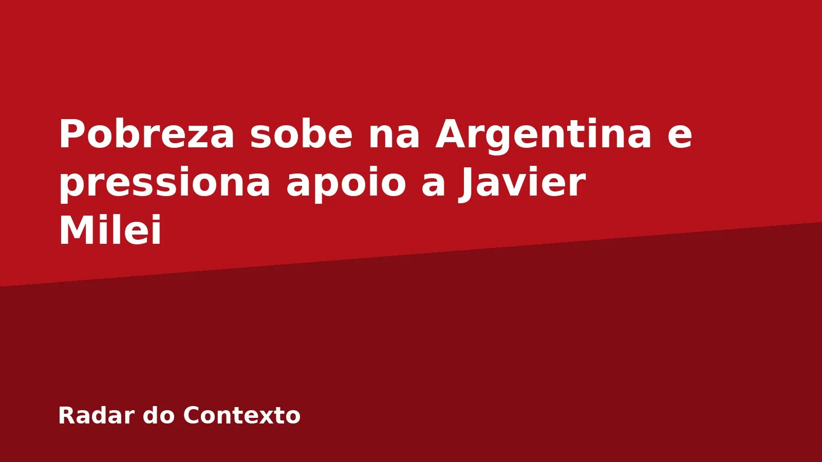 Pobreza sobe na Argentina e pressiona apoio a Javier Milei