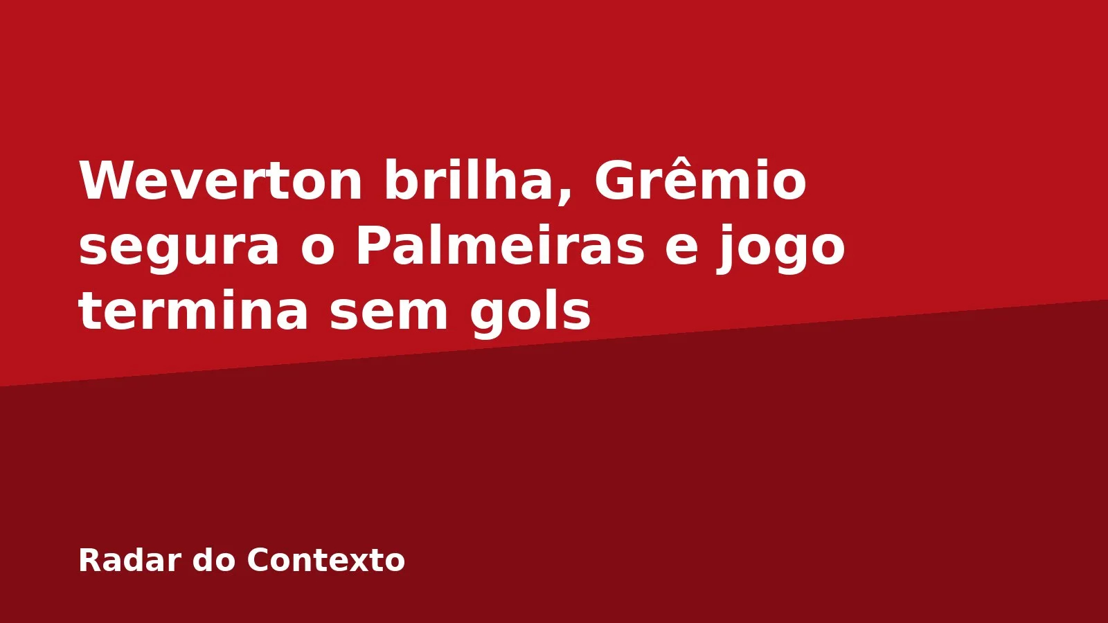 Weverton brilha, Grêmio segura o Palmeiras e jogo termina sem gols
