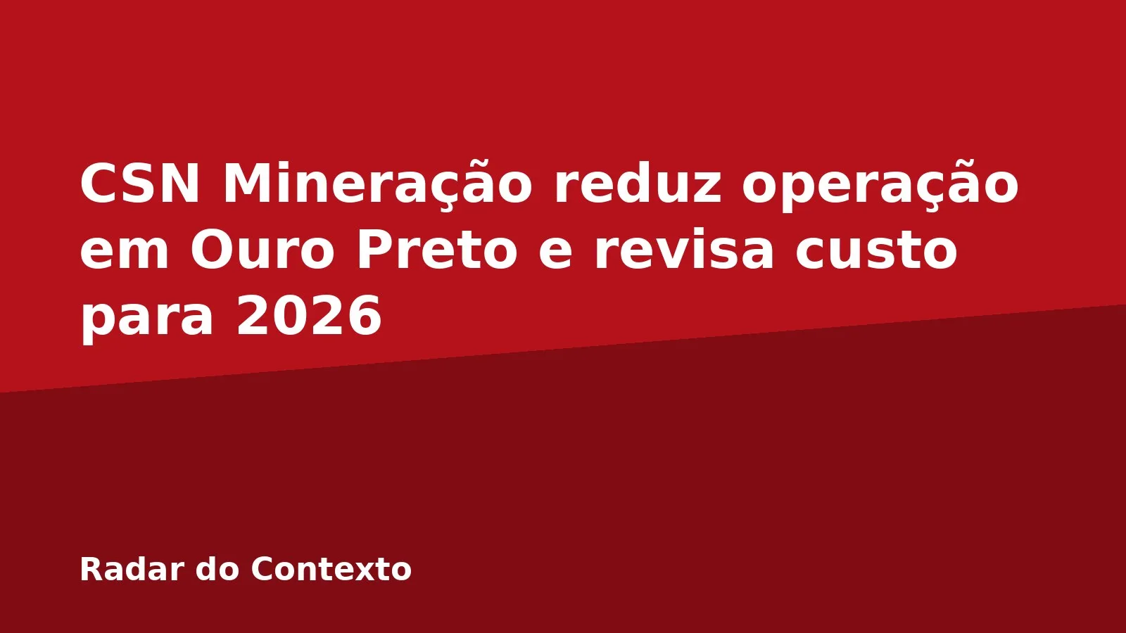 CSN Mineração reduz operação em Ouro Preto e revisa custo para 2026