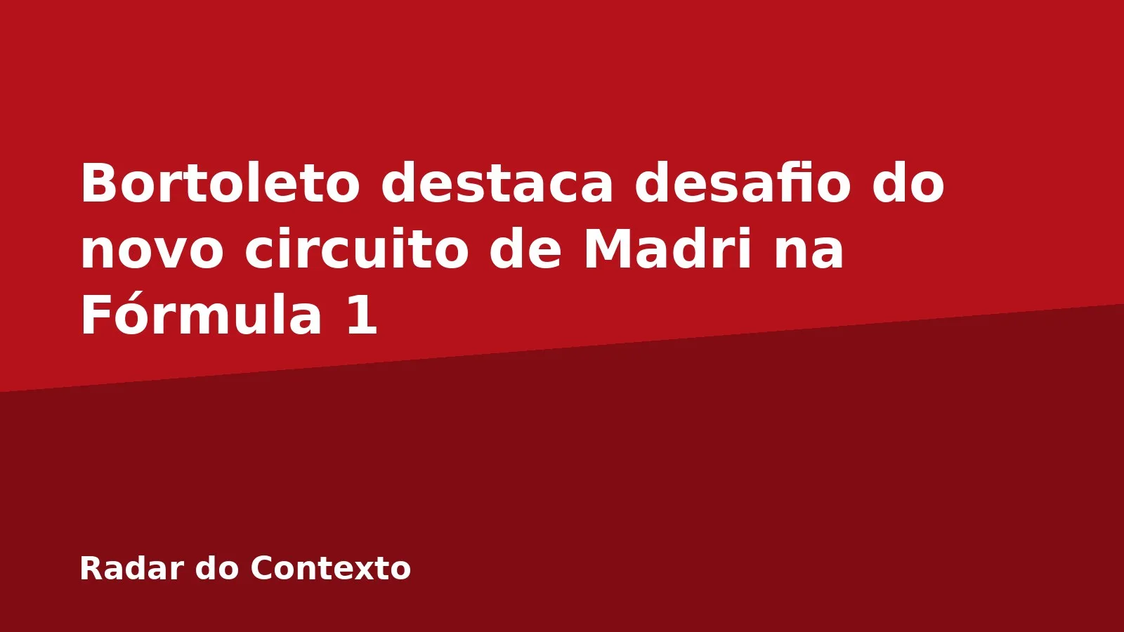 Bortoleto destaca desafio do novo circuito de Madri na Fórmula 1