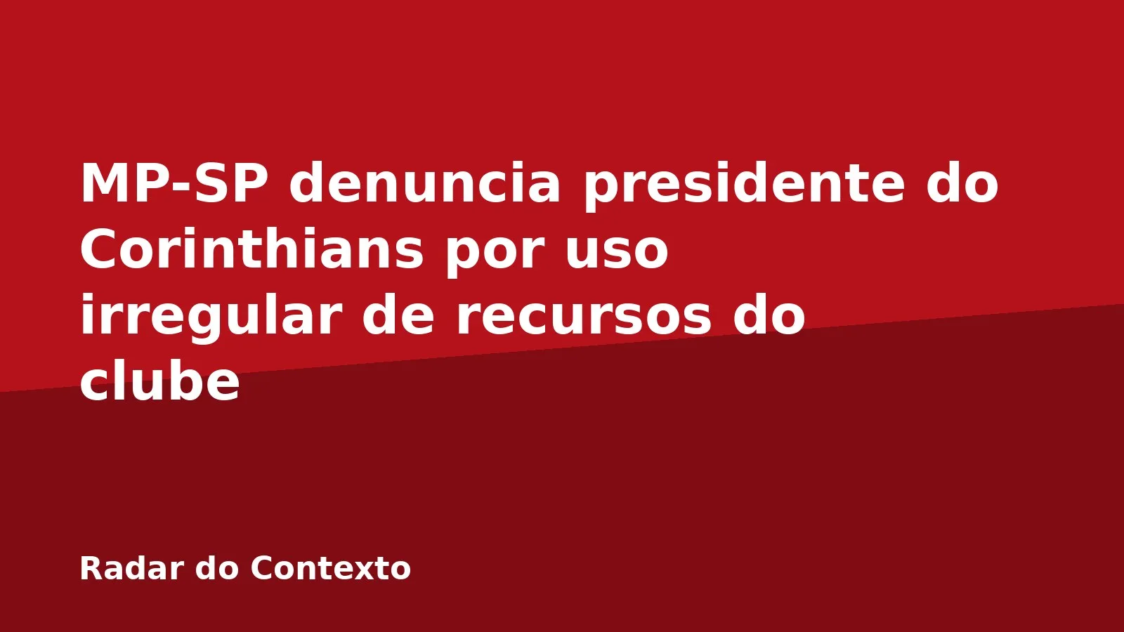 MP-SP denuncia presidente do Corinthians por uso irregular de recursos do clube