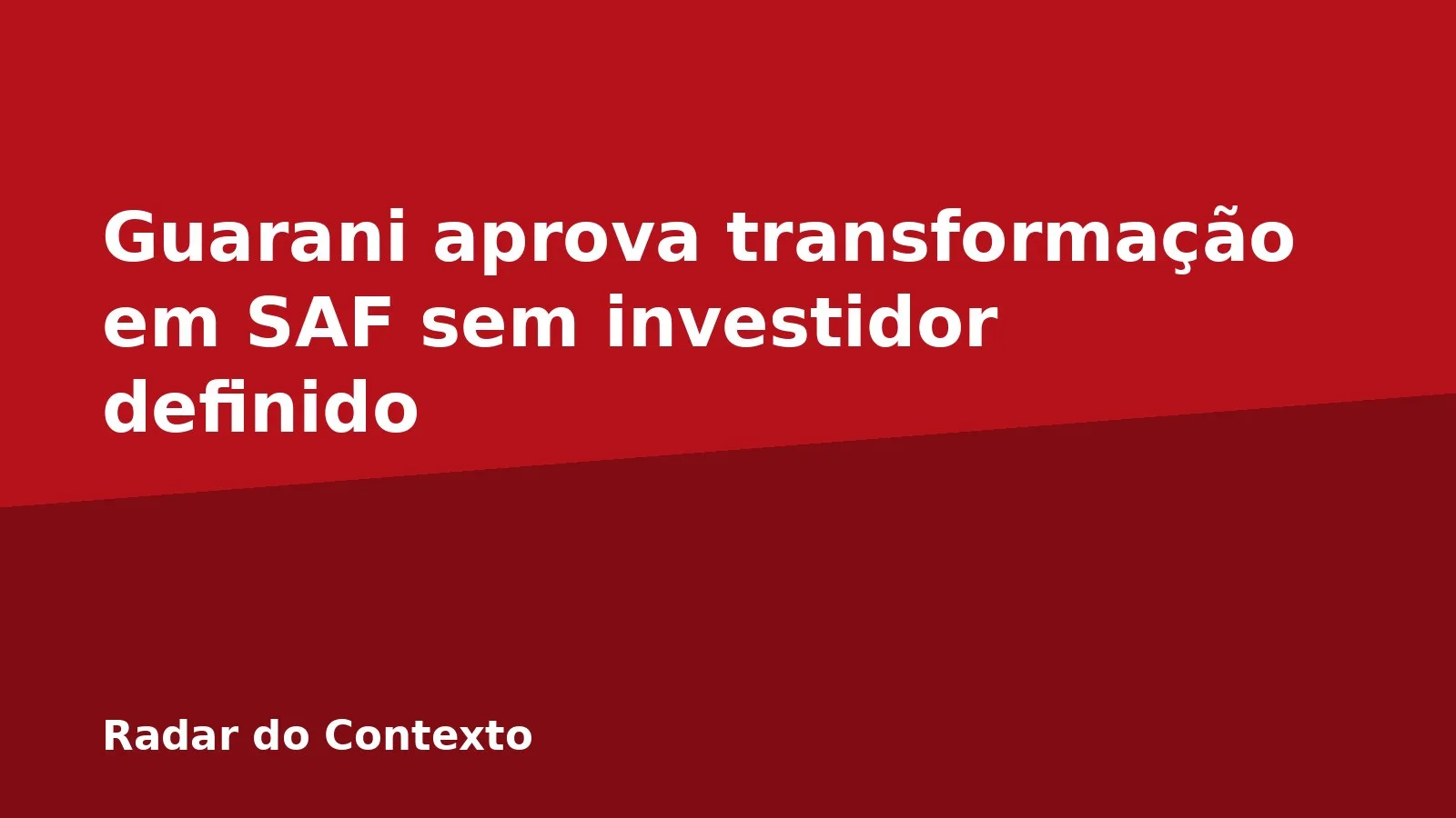 Guarani aprova transformação em SAF sem investidor definido