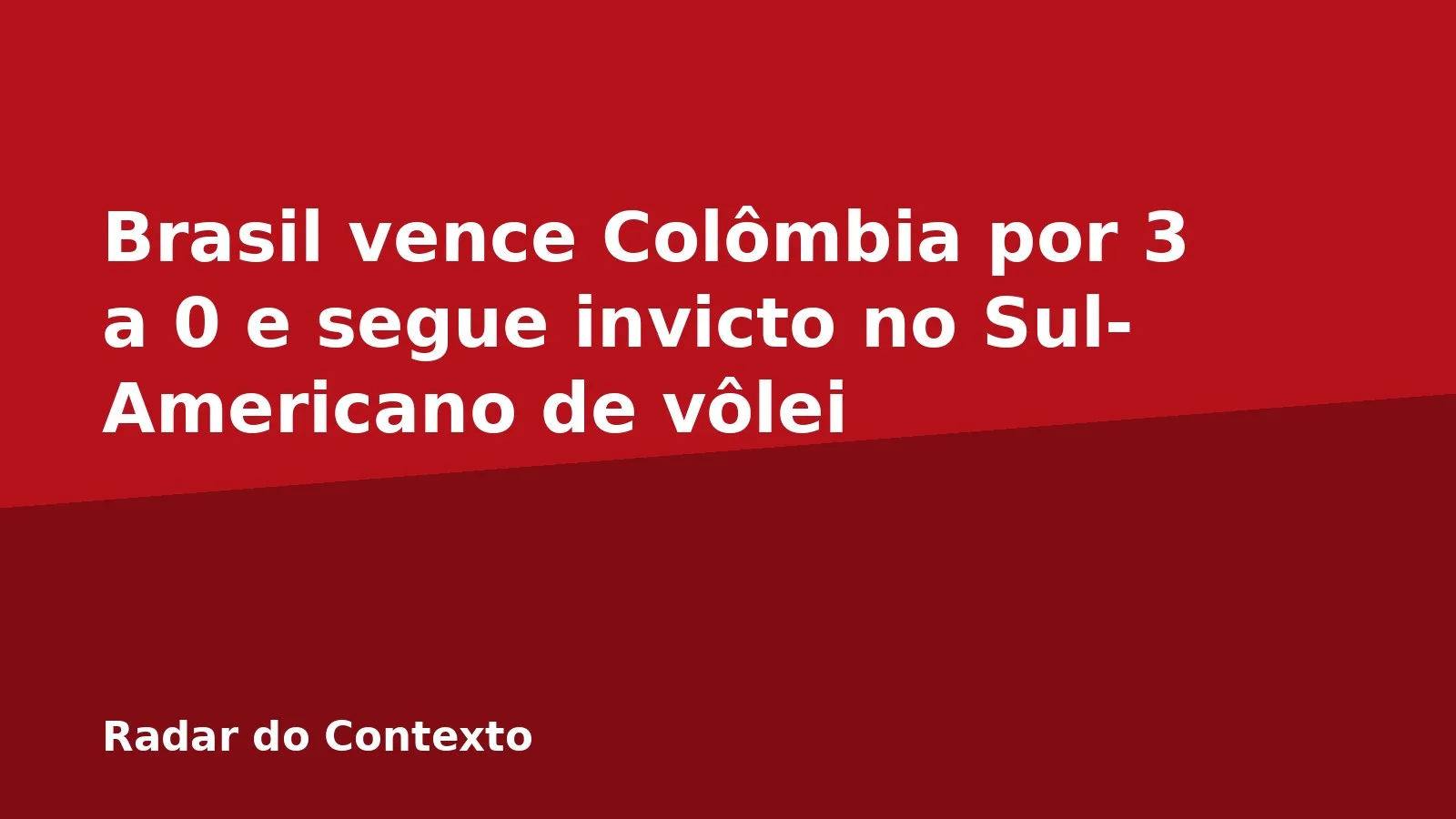 Brasil vence Colômbia por 3 a 0 e segue invicto no Sul-Americano de vôlei